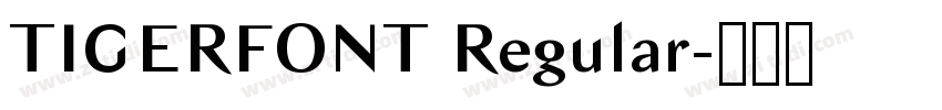 TIGERFONT Regular字体转换 TIGERFONT Regular字体转换